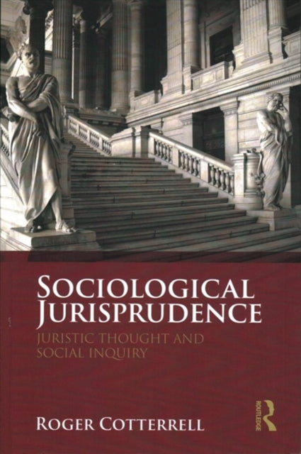 Sociological Jurisprudence: Juristic Thought and Social Inquiry