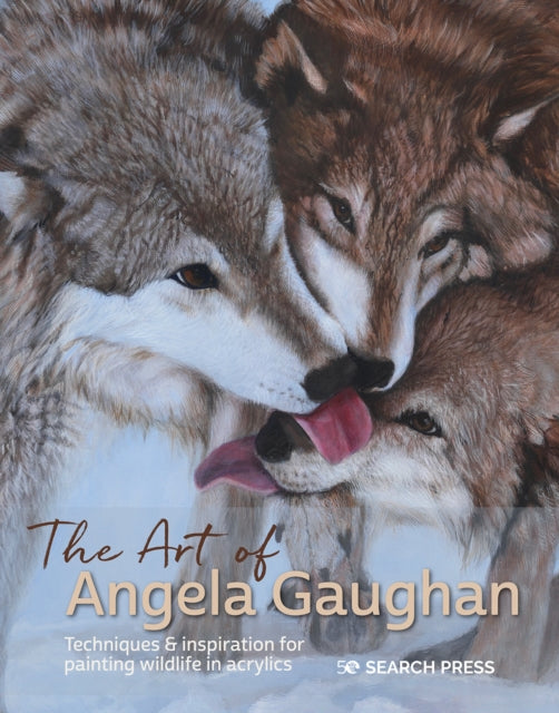 Art of Angela Gaughan: Techniques & Inspiration for Painting Wildlife in Acrylics