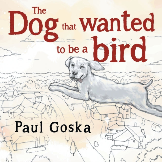 Dog that Wanted to be a Bird