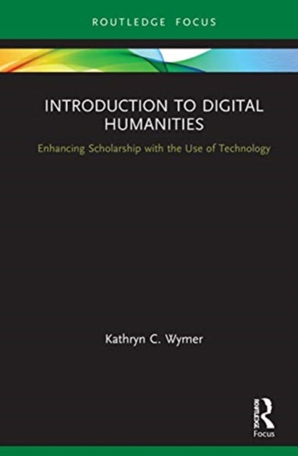 Introduction to Digital Humanities: Enhancing Scholarship with the Use of Technology