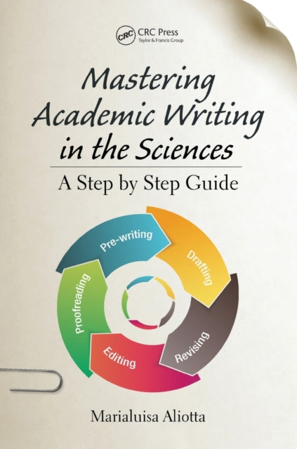 Mastering Academic Writing in the Sciences: A Step-by-Step Guide