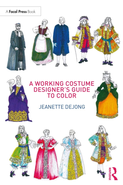 Working Costume Designer's Guide to Color