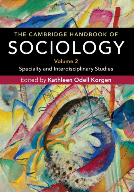 Cambridge Handbook of Sociology: Specialty and Interdisciplinary Studies