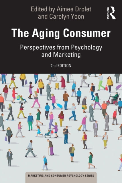 Aging Consumer: Perspectives from Psychology and Marketing