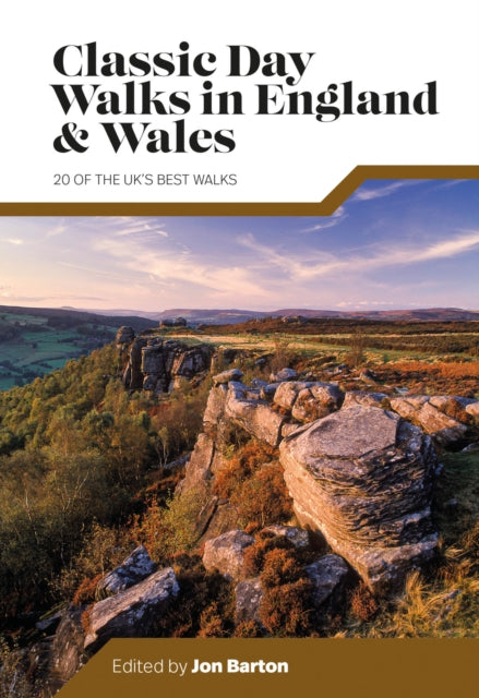 Classic Day Walks in England & Wales: 20 of the UK's best walks