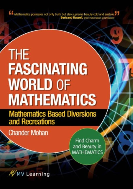 Fascinating World of Mathematics: Find Charm and Beauty in Mathematics; Mathematics Based Diversions and Recreations