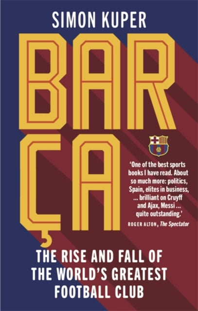 Barca: The inside story of the world's greatest football club