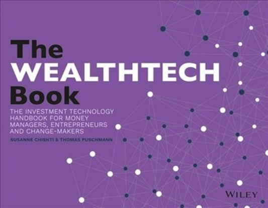 WEALTHTECH Book: The FinTech Handbook for Investors, Entrepreneurs and Finance Visionaries