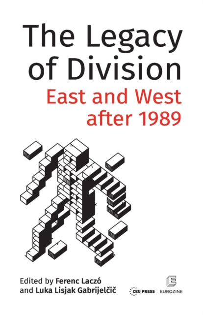 Legacy of Division: East and West After 1989