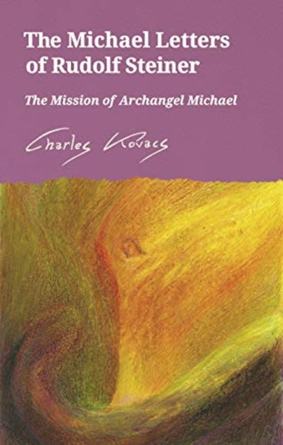 Michael Letters of Rudolf Steiner: The Mission of Archangel Michael