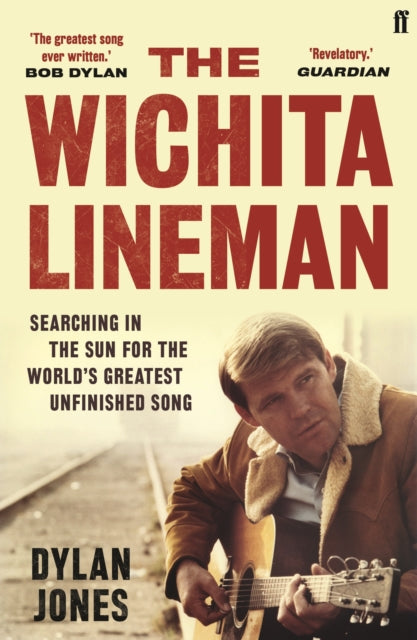 Wichita Lineman: Searching in the Sun for the World's Greatest Unfinished Song