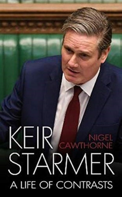 Keir Starmer: The Unauthorised Biography