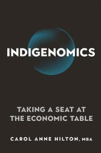 Indigenomics: Taking a Seat at the Economic Table