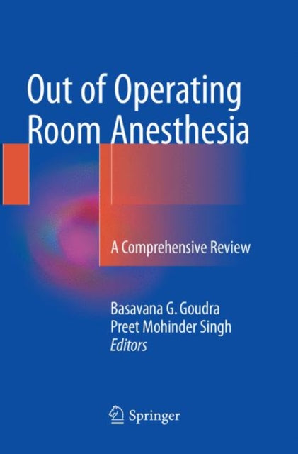 Out of Operating Room Anesthesia: A Comprehensive Review