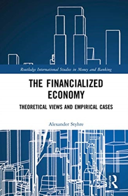 Financialized Economy: Theoretical Views and Empirical Cases