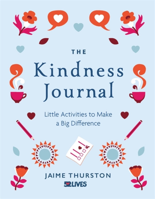 Kindness Journal: Little Activities to Make a Big Difference