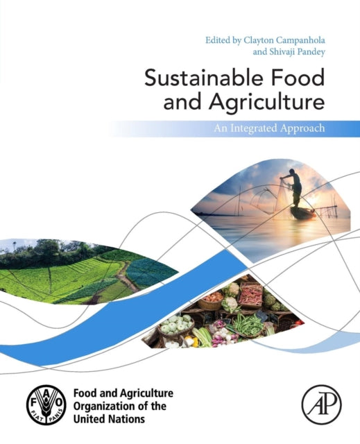 Sustainable Food and Agriculture: An Integrated Approach