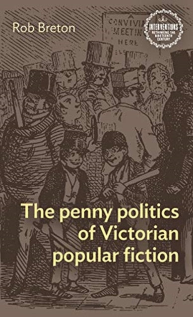 Penny Politics of Victorian Popular Fiction