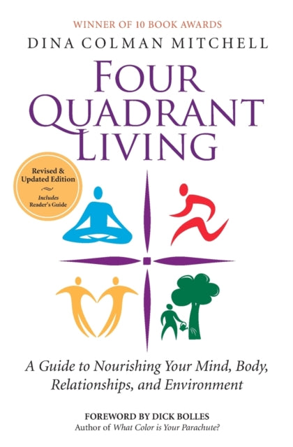 Four Quadrant Living: A Guide to Nourishing Your Mind, Body, Relationships, and Environment