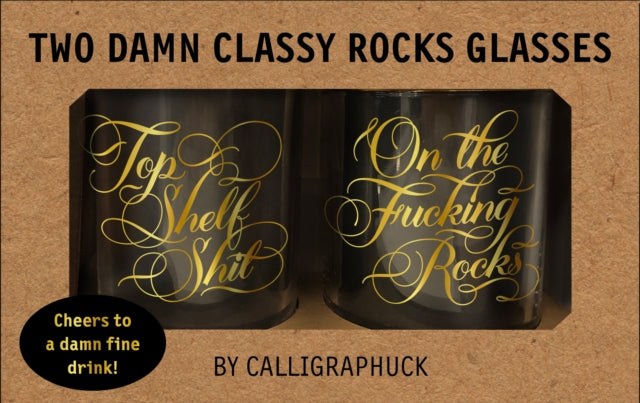 Two Damn Classy Rocks Glasses