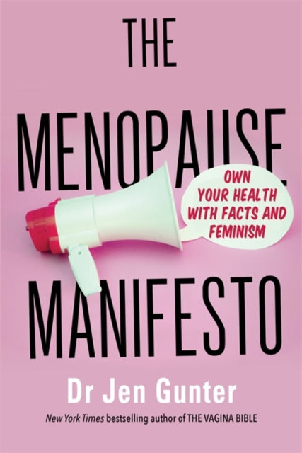 Menopause Manifesto: Own Your Health with Facts and Feminism