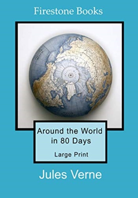 Around the World in 80 Days: Large Print