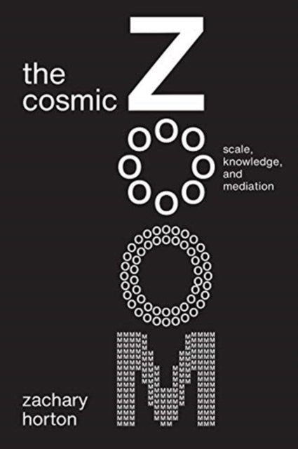 Cosmic Zoom: Scale, Knowledge, and Mediation