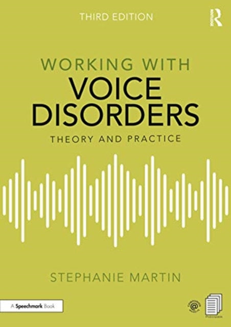 Working with Voice Disorders: Theory and Practice
