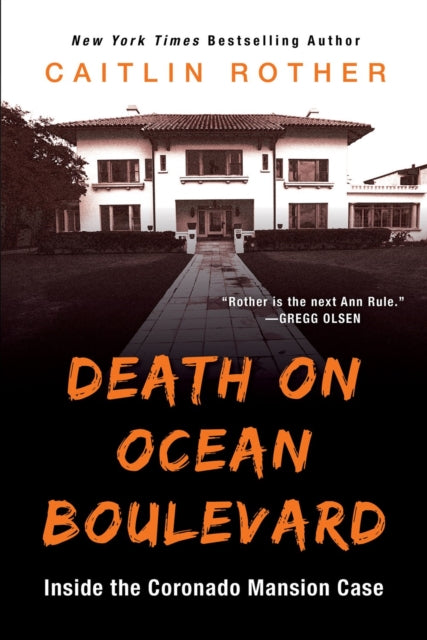 Death On Ocean Boulevard: Inside the Coronado Mansion Case