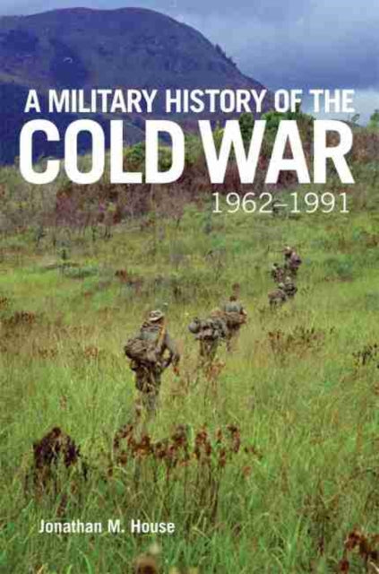 Military History of the Cold War, 1962-1991