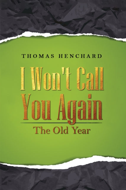 I Won't Call You Again: The Old Year