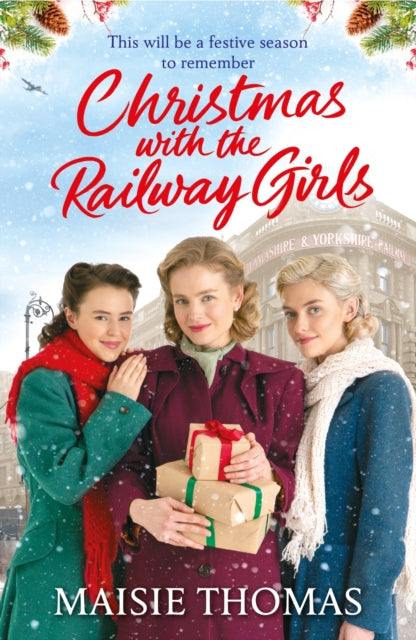 Christmas with the Railway Girls: The new heartwarming historical fiction romance book to curl up with this Christmas 2021