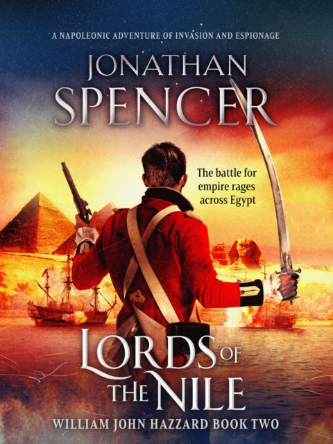 Lords of the Nile: An epic Napoleonic adventure of invasion and espionage