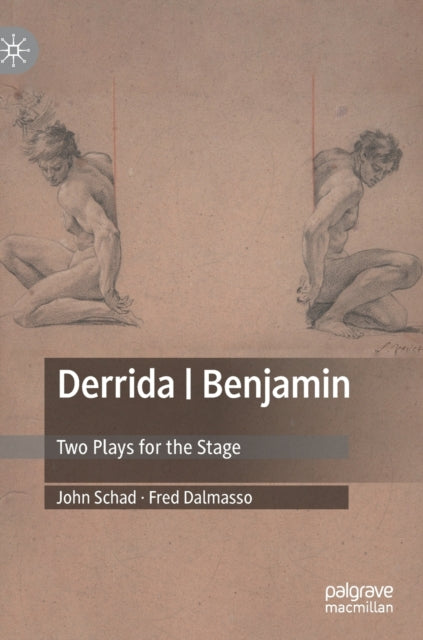 Derrida | Benjamin: Two Plays for the Stage