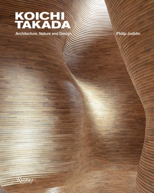 Koichi Takada: Architecture, Nature, and Design