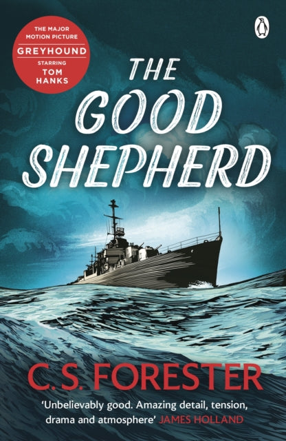 Good Shepherd: 'Unbelievably good. Amazing tension, drama and atmosphere' James Holland