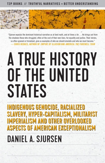 Thinker's History Of The United States: Indigenous Genocide, Racialized Slavery, Hyper-Capitalism, Militarist Imperialism and Other Overlooked Aspects of Ameri