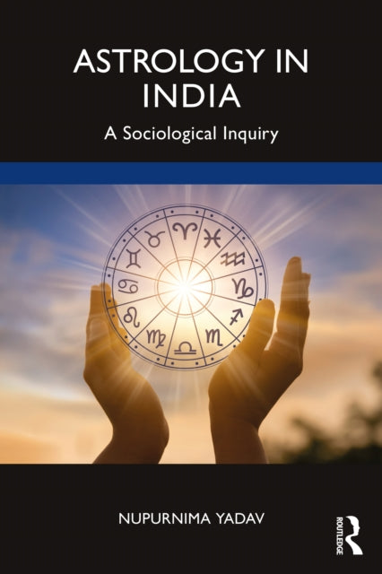 Astrology in India: A Sociological Inquiry