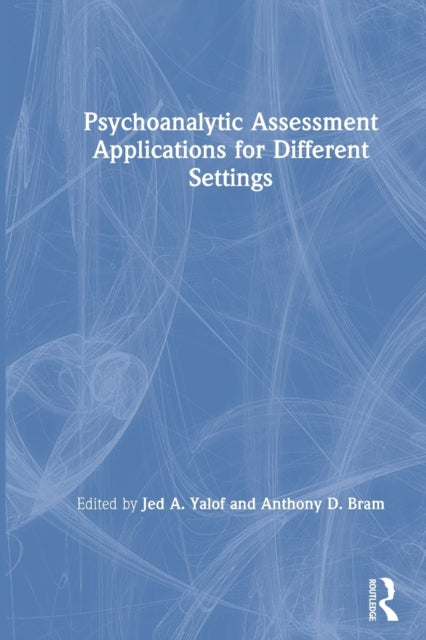 Psychoanalytic Assessment Applications for Different Settings