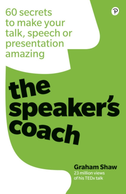 Speaker's Coach: 60 secrets to make your talk, speech or presentation amazing: 60 secrets to make your talk, speech or presentation amazing