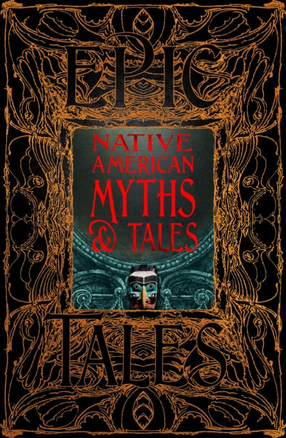 Native American Myths & Tales: Epic Tales