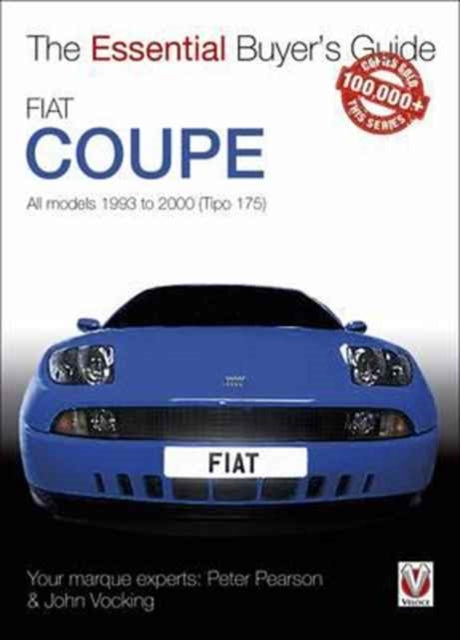 Fiat Coupe: All Models 1993 to 2000 (Tipo 175)