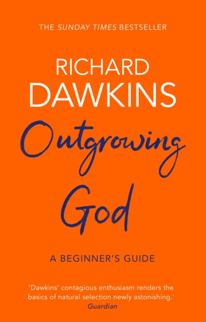 Outgrowing God: A Beginner's Guide