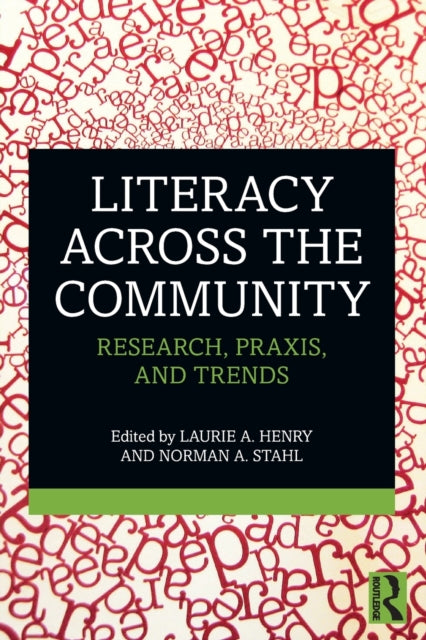 Literacy Across the Community: Research, Praxis, and Trends