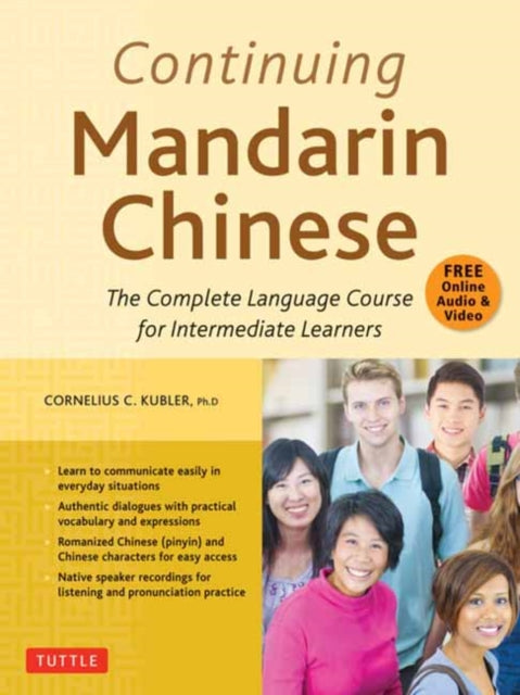 Continuing Mandarin Chinese Textbook: The Complete Language Course for Intermediate Learners