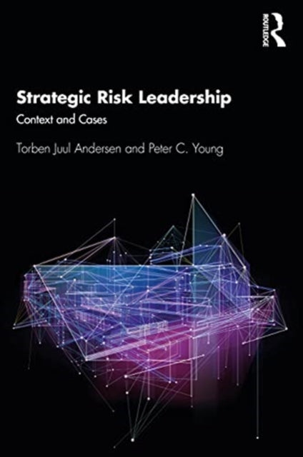 Strategic Risk Leadership: Context and Cases