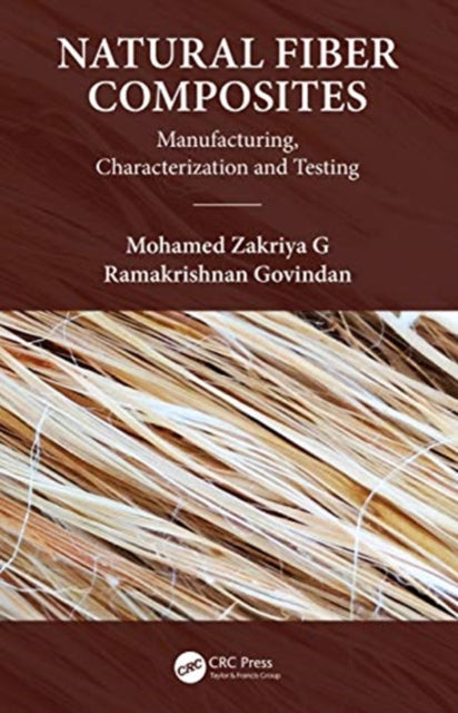 Natural Fiber Composites: Manufacturing, Characterization and Testing