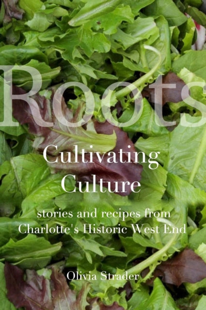 Roots: Cultivating Culture