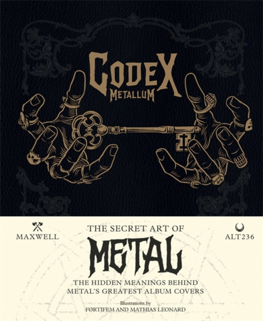 Codex Metallum: The secret art of metal decoded