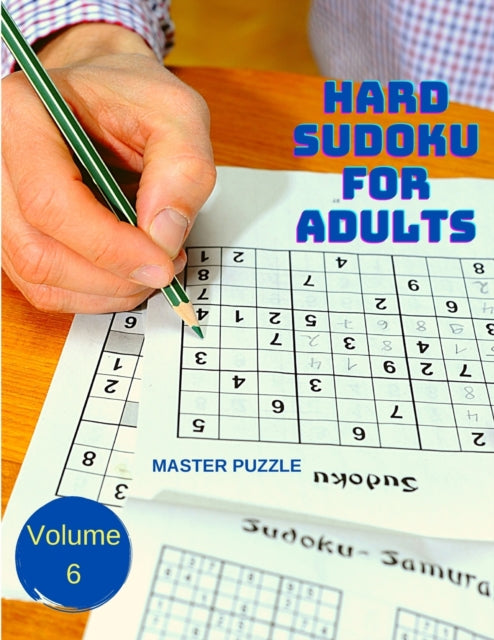 Hard Sudoku for Adults - The Super Sudoku Puzzle Book Volume 6